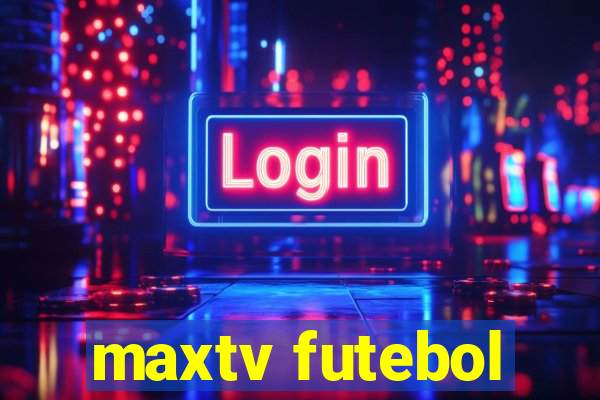 maxtv futebol